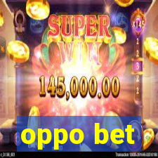 oppo bet